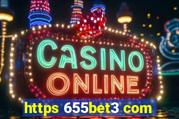 https 655bet3 com